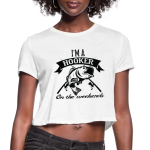 I'm A Hooker On The Weekends Women's Cropped T-Shirt